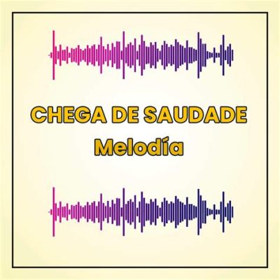 Chega de Saudade, Una Melodia Intima che Esprime una Dolce Melanconia